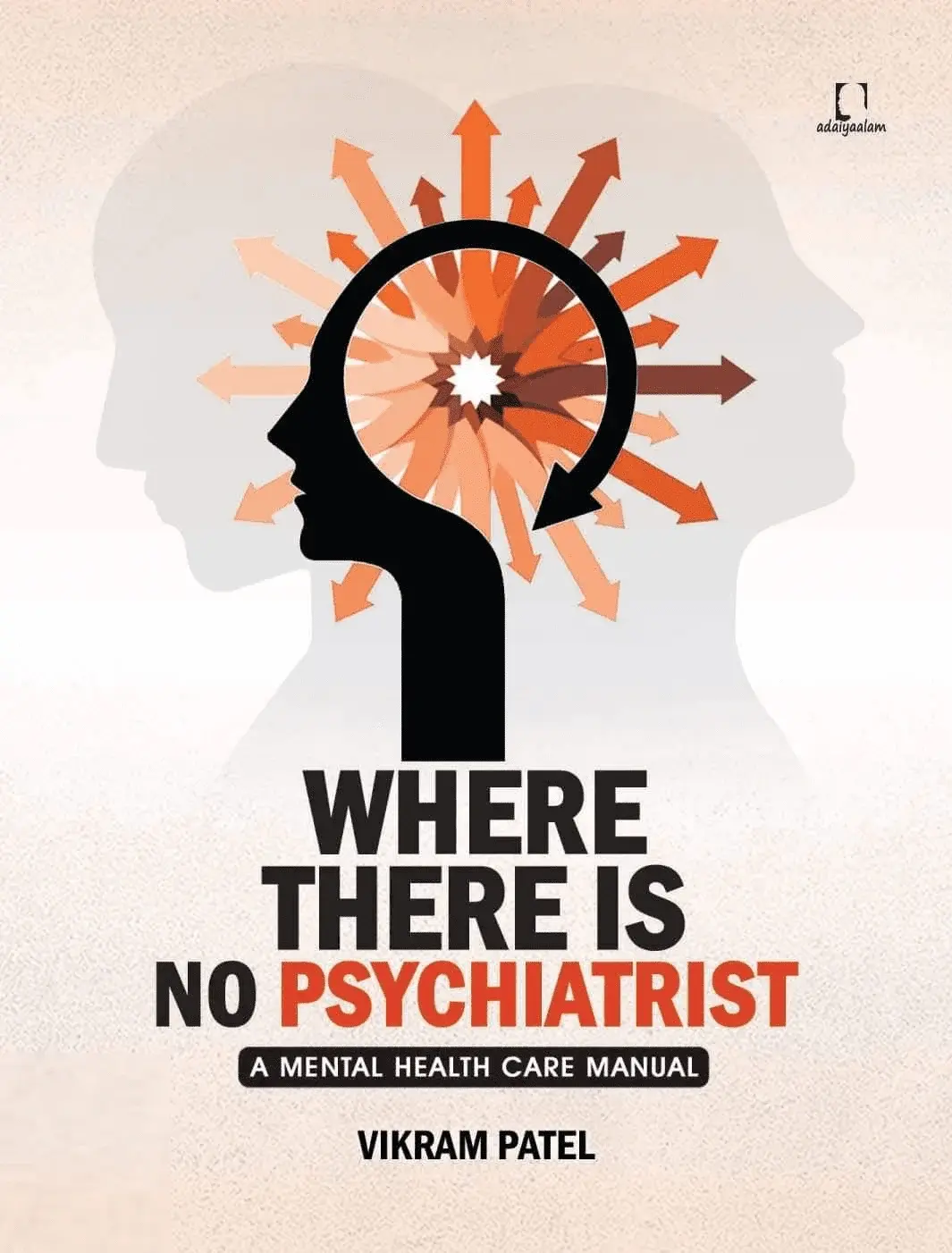 WHERE THERE IS NO PSYCHIATRIST